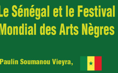 Le Sénégal et le Festival Mondial des Arts Nègres