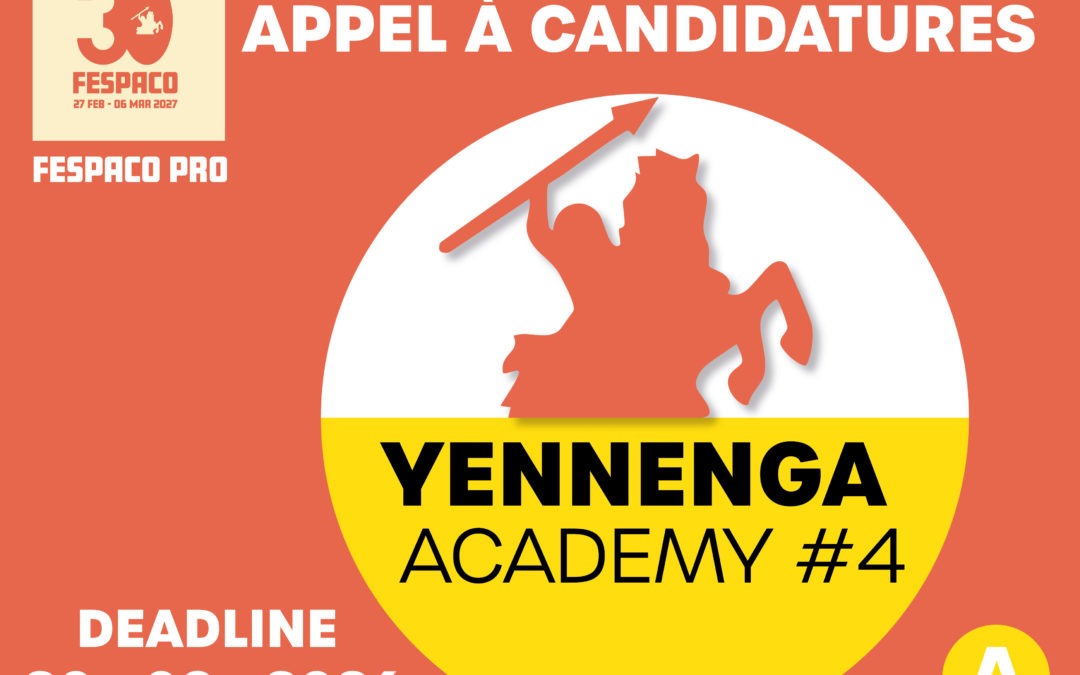 APPEL à CANDIDATURES: ATELIERS YENNENGA ACADEMY – FESPACO 2027