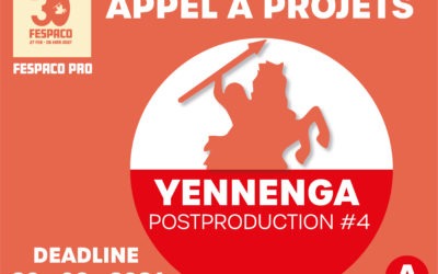 APPEL A PROJETS: YENNENGA POSTPRODUCTION – FESPACO 2027