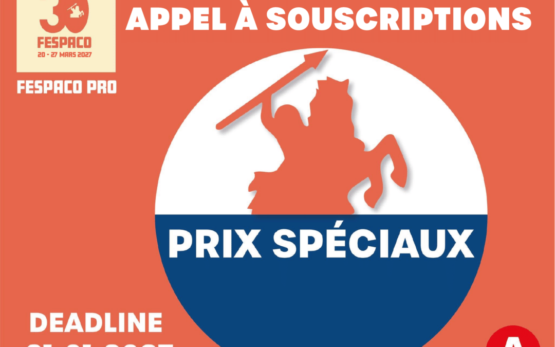 APPEL À SOUSCRIPTION AUX PRIX SPÉCIAUX – FESPACO 2027