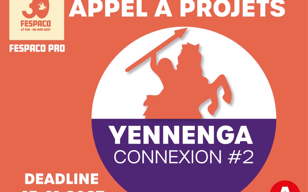 CALL FOR APPLICATIONS YENNENGA CONNEXION- FESPACO 2027